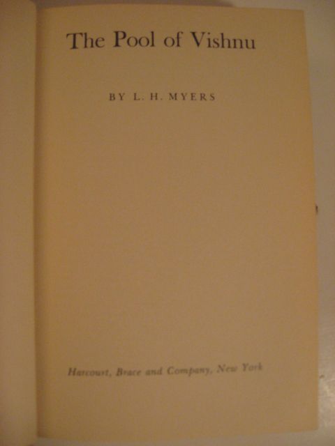 1940 L H Myers The Pool of Vishnu