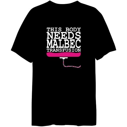 This Body Needs A Malbec Transfusion Drinks T Shirt