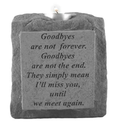 Goodbyes Are Not Forever   Candleholder Memorial Stone   