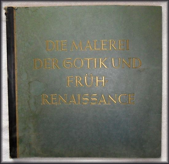 RARITÄT  Die Malerei der Gotik und Früh Renaissance 1938