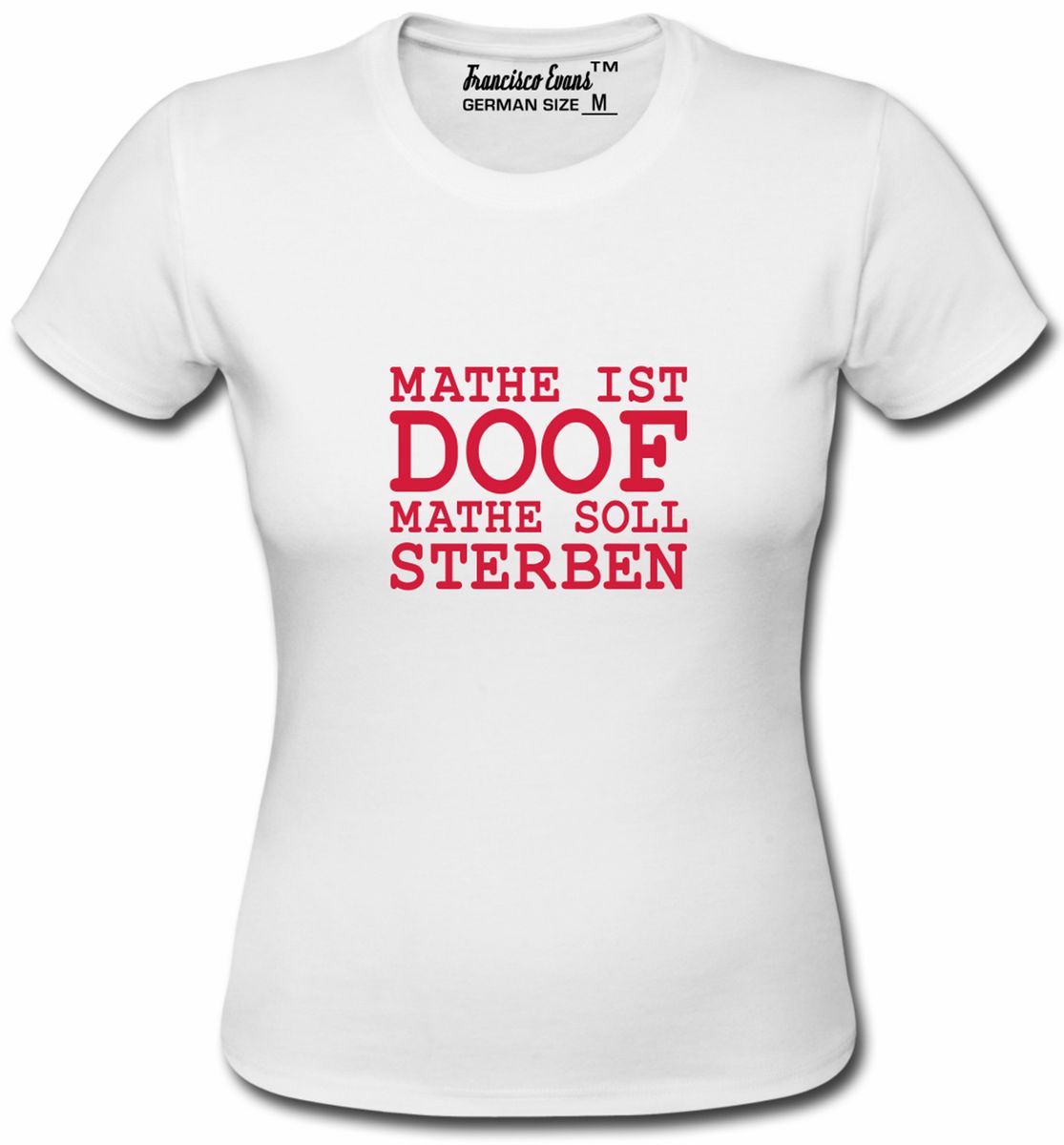 MATHE ist DOOF Mathe soll sterben, Sprüche T Shirt, Studenten, Schule