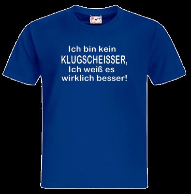 Shirt Gr. S XXL Farben frei wählbar Spaß, Gaudi, Gag 10 627