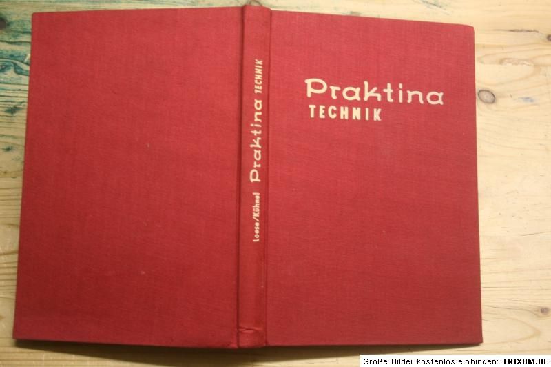 Fachbuch Praktina Technik, Foto Kamera, Aufbau, Objektive, Zubehör