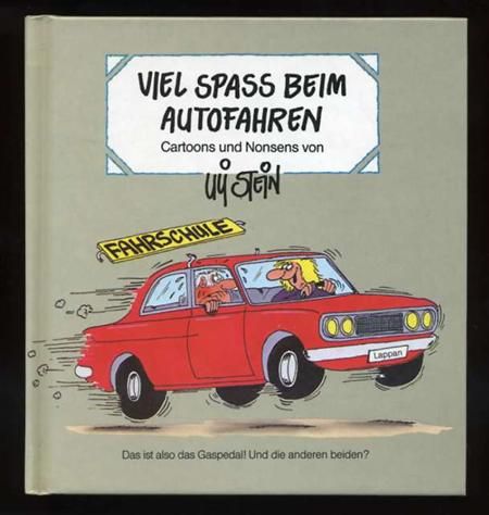 Viel Spaß beim Autofahren ° Cartoons von Uli Stein 1991