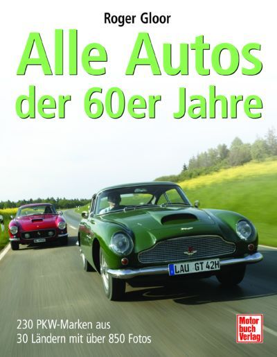 Alle Autos der 60er Jahre von Roger Gloor